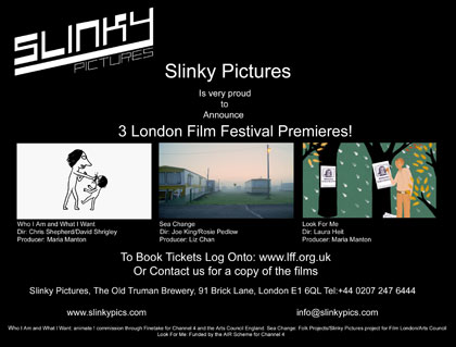 Slinky Picture’s email flyer announcing premiere of *Who I Am and What I Want* at London Film Festival Satrurday 29 October 2005